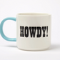 White mug with 'HOWDY!' text and light blue handle on a white background